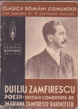 DUILIU ZAMFIRESCU - POEZII ( 1939 ) ( EDITIE COMENTATA DE MARIANA PARINCESCU )