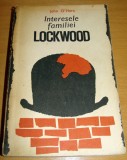 INTERESELE FAMILIEI LOCKWOOD - John O&#039; Hara, 1969