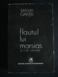 Mihai Gafita - Flautul lui Marsias. Schite literare