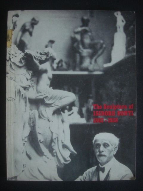 THE SCULPTURE OF ISIDORE KONTI 1862-1938 * ALBUM