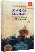 Marea cea Mare. O istorie umana a Mediteranei foto