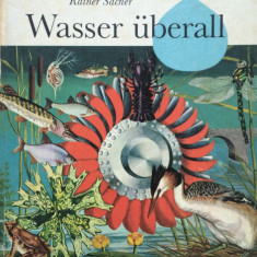 WASSER UBERALL - Reiner Sacher - Carte pentru copii in limba germana