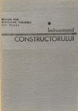 INDRUMATORUL CONSTRUCTORULUI - S. Pop, S. Tologea, I. Puicea