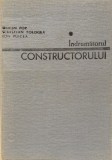 INDRUMATORUL CONSTRUCTORULUI - S. Pop, S. Tologea, I. Puicea