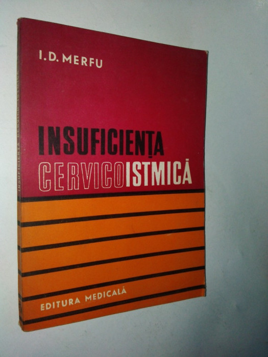 Insuficienta cervicoistmica - Autor : I. D. Merfu 1981