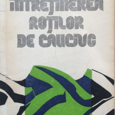 INTRETINEREA ROTILOR DE CAUCIUC - D. I. Dima