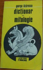 Dictionar de mitologie - Autor : George Lazarescu - 72586 foto