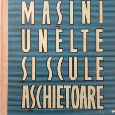 MASINI UNELTE SI SCULE ASCHIETOARE - I Rodeanu, Grigorescu