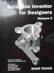 Autodesk Inventor For Designers Release 5 - Sham Tickoo ,526587 foto