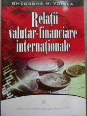 Relatii Valutar-financiare Internationale - Gheorghe M. Voinea ,524994 foto