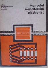 Manualul muncitorului electronist Ristea GH CONSTANTINESCU foto
