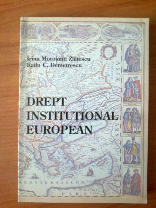 n6 Drept institutional european - Irina Moroianu Zlatescu , Radu C. Demetrescu