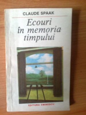 n6 Claude Spaak - Ecouri in memoria timpului foto