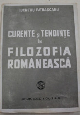 CURENTE SI TENDINTE IN FILOSOFIA ROMANEASCA de LUCRETIU PATRASCANU,1964 foto