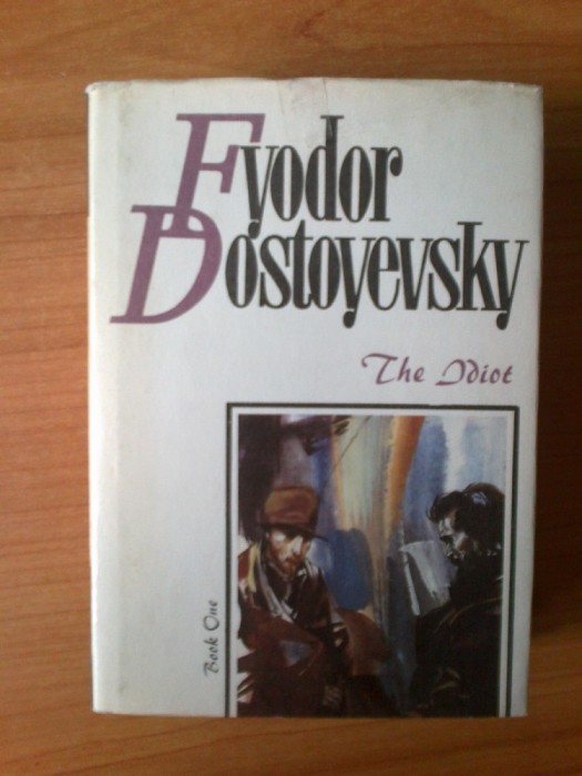 n6 The Idiot - Fyodor Dostoyevski-vol 1. (text in engleza, cartonata, excelenta