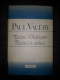Paul Valery - Poezii. Dialoguri. Poetica si estetica, 1989