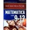 Memorator. Matematica. Clasele 9-12