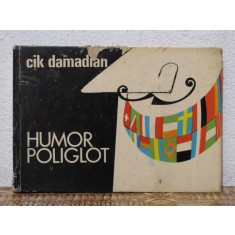 HUMOR POLIGLOT -CIK DAMADIAN, CU DEDICATIE