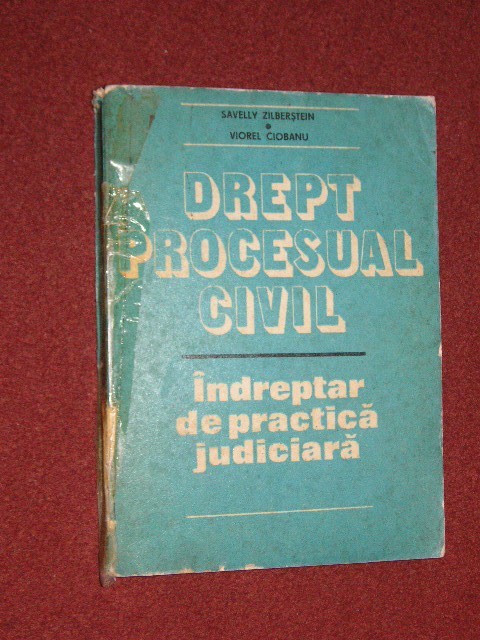 Drept procesual civil- Indreptar de practica judiciara - S.Zilberstein,V.Ciobanu