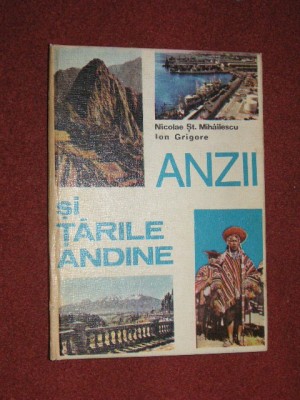 Anzii si tarile andine - Nicolae St. Mihailescu foto