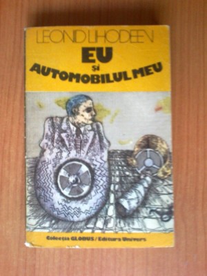 n7 Eu si automobilul meu - Leonid Lihodeen foto