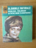 n7 BLANURILE NATURALE - RECOLTARE, PRELUCRARE SI INTRETINERE IN GOSPODARIE