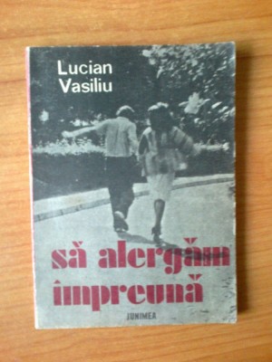 n7 Lucian Vasiliu - Sa alergam impreuna foto
