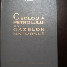 GEOLOGIA PETROLULUI SI A GAZELOR NATURALE - Iulian Gavat - 1964, 303 p.