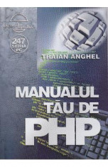 Manualul tau de Php - Traian Anghel foto