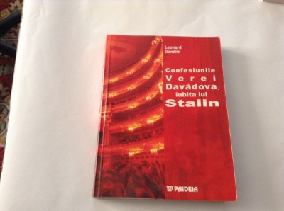 LEONARD GANDLIN CONFESIUNILE VEREI DAVADOVA IUBITA LUI STALIN,RF7/4 foto