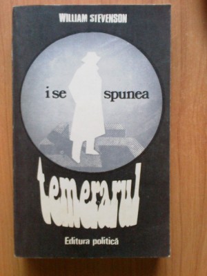 n7 I se spunea temerarul - William Stevenson foto