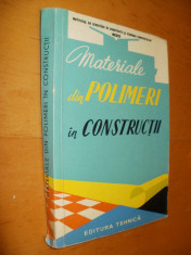 MATERIALE DIN POLIMERI IN CONSTRUCTII - Materile Plastice ,Fibre , , Lacuri foto