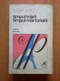 N7 Eugen Simion - Timpul trairii timpul marturisirii