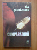 n7 Tia Serbanescu - Cumparatorii