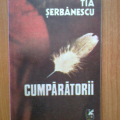 n7 Tia Serbanescu - Cumparatorii