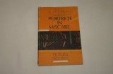 Portrete in miscare - Radu Tuculescu - Editura Albatros - 1986