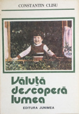 VALUTA DESCOPERA LUMEA - Constantin Clisu foto