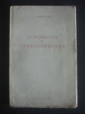 DUMITRU ISAC - CUNOASTERE SI TRANSCENDENTA  {1943}, Alta editura