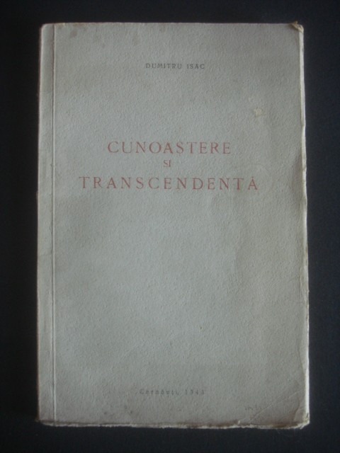 DUMITRU ISAC - CUNOASTERE SI TRANSCENDENTA {1943}