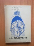 N6 La raspantii - Calistrat Costin, 1979