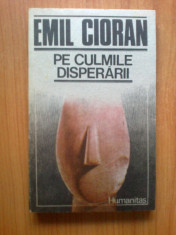 n7 Pe Culmile Disperarii - Emil Cioran foto