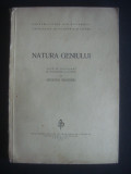 SEVASTIA DUMITRIU - NATURA GENIULUI {1941, contine autograful autorului}, Alta editura