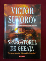 Victor Suvorov - Spargatorul de gheata - 314222 foto