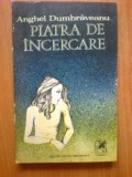 N2 Anghel Dumbraveanu - Piatra de incercare, 1976