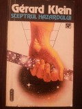 SCEPTRUL HAZARDULUI -- Gerard Klein - 1993, 156 p.