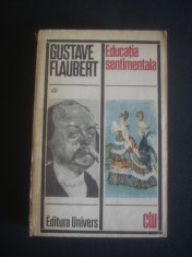 GUSTAVE FLAUBERT - EDUCATIA SENTIMENTALA foto