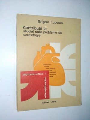 Contributii la studiul unor probleme de cardiologie Ed. Litera1984 foto