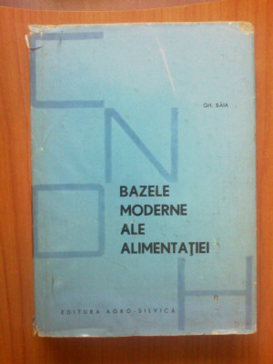 n2 Bazele moderne ale alimentatiei - Gh. Baia foto