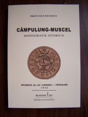 CAMPULUNG-MUSCEL. Monografie istorica - Ioan Rautescu (editie anastatica 1943) foto