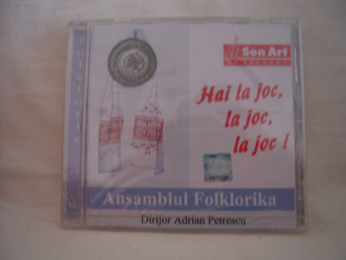 CD audio Ansamblul Folklorika - Hai La Joc,La Joc,La Joc, sigilat